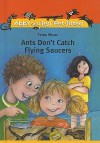 Ants Don't Catch Flying Saucers - Trina Wiebe, Marisol Sarrazin