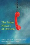 The Inner History of Devices - Sherry Turkle