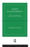 State Punishment: Political Principles and Community Values (International Library of Philosophy) - Nicola Lacey