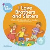 I Love Brothers and Sisters - Joy Berry, Dana Regan