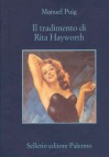 Il tradimento di Rita Hayworth - Manuel Puig, Angelo Morino