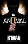 Animal 2: The Omen - K'wan