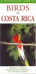 Photographic Guide to the Birds of Costa Rica - Susan C.L. Fogden, Michael Fogden, Patricia Fogden
