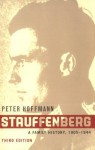 Stauffenberg: A Family History, 1905-1944 - Peter Hoffman