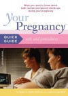 Your Pregnancy Quick Guide: Tests And Procedures - Glade B. Curtis, Judith Schuler