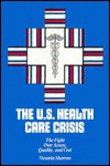 U.S. Health Care Crisis - Victoria Sherrow