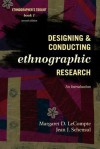 Designing and Conducting Ethnographic Research - Margaret Diane LeCompte, Jean J. Schensul