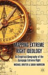 Mapping Extreme Right Ideology: An Empirical Geography of the European Extreme Right - Dr Michael Bruter, Sarah Harrison