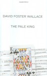 The Pale King - David Foster Wallace, Michael Pietsch