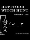 Hettford Witch Hunt: Series One - James Rhodes
