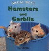 Hamsters and Gerbils - Carol Ellis