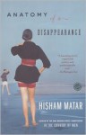 Anatomy of a Disappearance - Hisham Matar