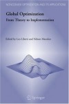 Global Optimization: From Theory to Implementation (Nonconvex Optimization and Its Applications (closed)) - Leo Liberti, Nelson Maculan