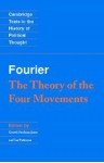 Fourier: The Theory of the Four Movements (Cambridge Texts in the History of Political Thought) - Charles Fourier