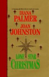 Lone Star Christmas - Diana Palmer, Joan Johnston