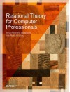 Relational Theory for Computer Professionals - C.J. Date