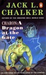 Charon: A Dragon at the Gate - Jack L. Chalker