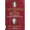 Cannibals of the Heart: A Personal Biography of Louisa Catherine & John Quincy Adams - Jack Shepherd