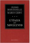 L'Italia del Novecento - Indro Montanelli, Mario Cervi
