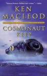 Cosmonaut Keep (Engines Of Light, #1) - Ken MacLeod