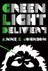 Green Light Delivery - Anne E. Johnson