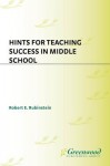 Hints for Teaching Success in Middle School - Robert Rubinstein
