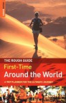 The Rough Guide First-Time Around the World: A Trip Planner for the Ultimate Journey - Doug Lansky, Rough Guides, Henrik Harr, Jonathon Werve