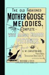 The Old Fashioned Mother Goose's Melodies Complete - Mother Goose