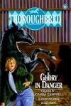 Glory in Danger (Thoroughbred, #16) - Joanna Campbell, Karen Bentley