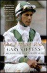 The Perfect Ride - Gary Stevens, Mervyn Kaufman