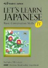 Let's Learn Japanese IV (Nhk's Let's Learn Japanese) - Nobuko Mizutani