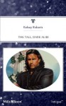 Mills & Boon : The Tall, Dark Alibi - Kelsey Roberts