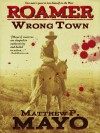 Wrong Town (Roamer Book 1) - Matthew P. Mayo