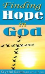 Finding Hope in God - Krystal Kuehn