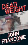 Dead Weight - John Francome