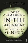 In the Beginning: A New Interpretation of Genesis - Karen Armstrong