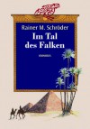 Im Tal des Falken. - Rainer M. Schröder, Ashley Carrington