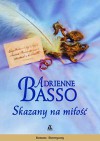 Skazany na miłość - Adrienne Basso