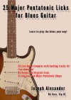 25 Major Pentatonic Scale Licks for Blues Guitar - Joseph Alexander