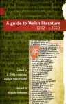 Guide to Welsh Literature c.1280 - c.1550 - Dafydd Johnston, Dafydd Johnston, A.O.H Jarman, A.O.H. Jarman