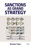 Sanctions as Grand Strategy (Adelphi series) - Brendan Taylor