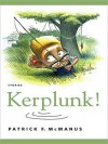 Kerplunk!: Stories (MP3 Book) - Patrick F. McManus, Dick Hill