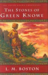 The Stones of Green Knowe - L.M. Boston, Peter Boston