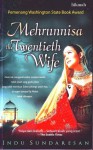 Mehrunnisa: The Twentieth Wife - Indu Sundaresan