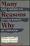 Many Reasons Why: The American Involvement In Vietnam - Michael Charlton, Anthony Moncrieff, George C. Herring