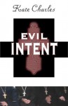 Evil Intent: A Callie Anson Mystery - Kate Charles