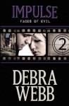 Impulse (Faces of Evil #2) - Debra Webb, Kendel Flaum