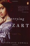 Marrying Mozart - Stephanie Cowell