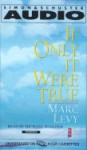 If Only It Were True - Marc Levy, Michael McGlone