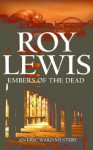 Embers of the Dead - Roy Lewis